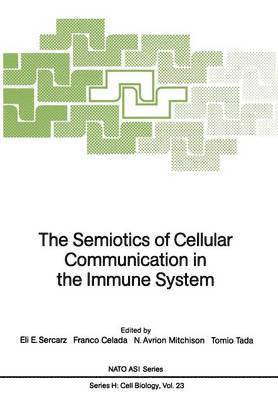 Eli E. Sercarz, Franco Celada, N.Avrion Mitchison, Tomio Tada, N. Avrion Mitchison - Semiotics of Cellular Communication in the Immune System, Häftad