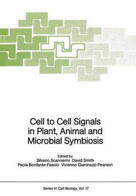 Cell to Cell Signals in Plant, Animal and Microbial Symbiosis 1