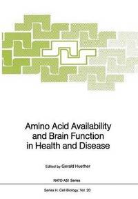 bokomslag Amino Acid Availability and Brain Function in Health and Disease