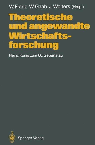 Wolfgang Franz, Werner Gaab, Jürgen Wolters - Theoretische und angewandte Wirtschaftsforschung, Häftad
