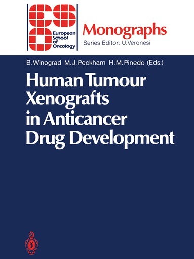 Benjamin Winograd, Michael Peckham, Herbert M. Pinedo - Human Tumour Xenografts in Anticancer Drug Development, Häftad