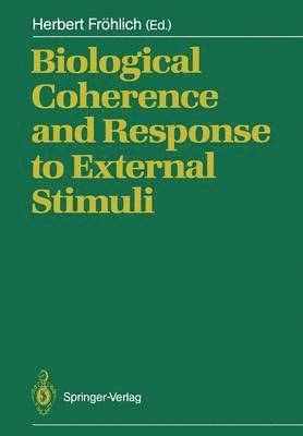 Biological Coherence and Response to External Stimuli 1