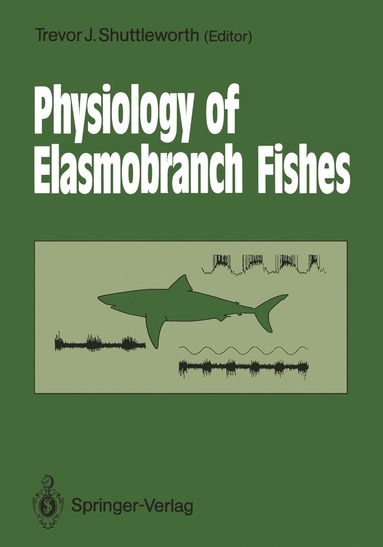 bokomslag Physiology of Elasmobranch Fishes