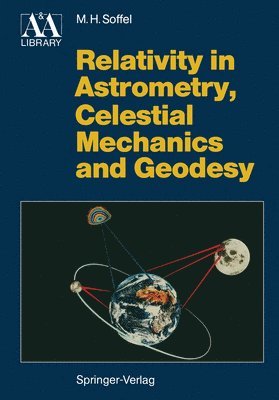 Relativity in Astrometry, Celestial Mechanics and Geodesy 1