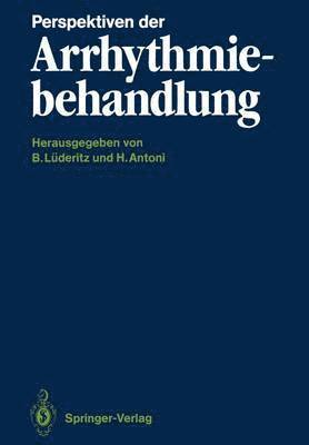 Berndt Lüderitz, Hermann Antoni - Perspektiven der Arrhythmiebehandlung, Häftad