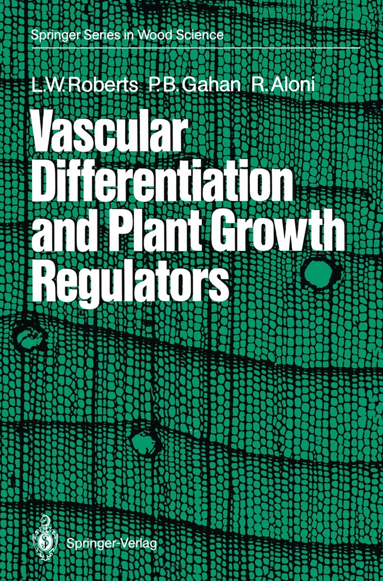 Lorin W. Roberts, Peter B. Gahan, Roni Aloni - Vascular Differentiation and Plant Growth Regulators, Häftad