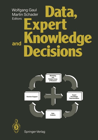Wolfgang A. Gaul, Martin Schader - Data, Expert Knowledge and Decisions, Häftad