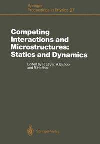 bokomslag Competing Interactions and Microstructures: Statics and Dynamics