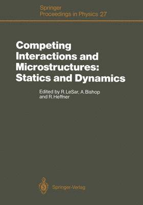 Competing Interactions and Microstructures: Statics and Dynamics 1