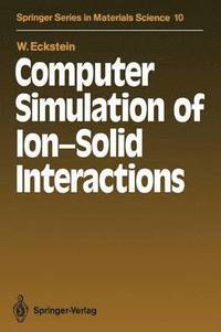 bokomslag Computer Simulation of Ion-Solid Interactions