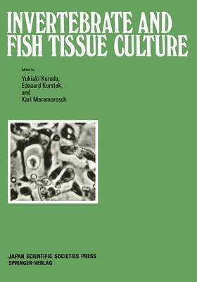 Yukiaki Kuroda, Edouard Kurstak, Karl Maramorosch - Invertebrate and Fish Tissue Culture, Häftad