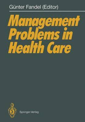 Günter Fandel - Management Problems in Health Care, Häftad