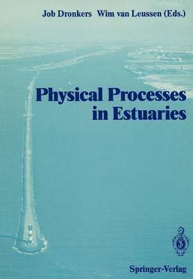 Job Dronkers, Wim van Leussen, Wim Van Leussen - Physical Processes in Estuaries, Häftad