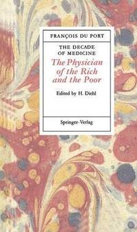 bokomslag The Decade of Medicine or The Physician of the Rich and the Poor