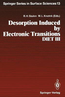 Richard H. Stulen, Michael L. Knotek - Desorption Induced by Electronic Transitions, DIET III, Häftad
