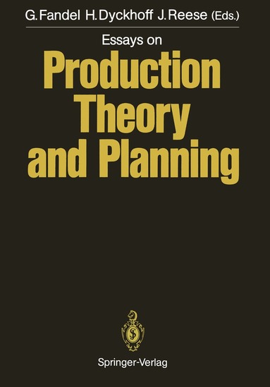 Günter Fandel, Harald Dyckhoff, Joachim Reese - Essays on Production Theory and Planning, Häftad