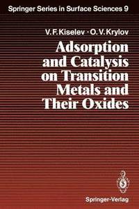 bokomslag Adsorption and Catalysis on Transition Metals and Their Oxides