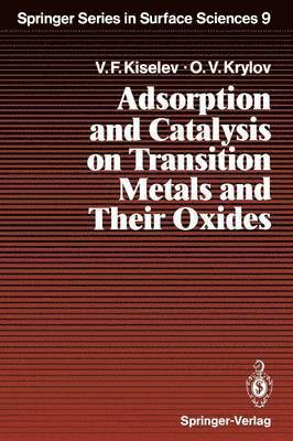 bokomslag Adsorption and Catalysis on Transition Metals and Their Oxides