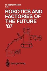bokomslag Robotics and Factories of the Future '87
