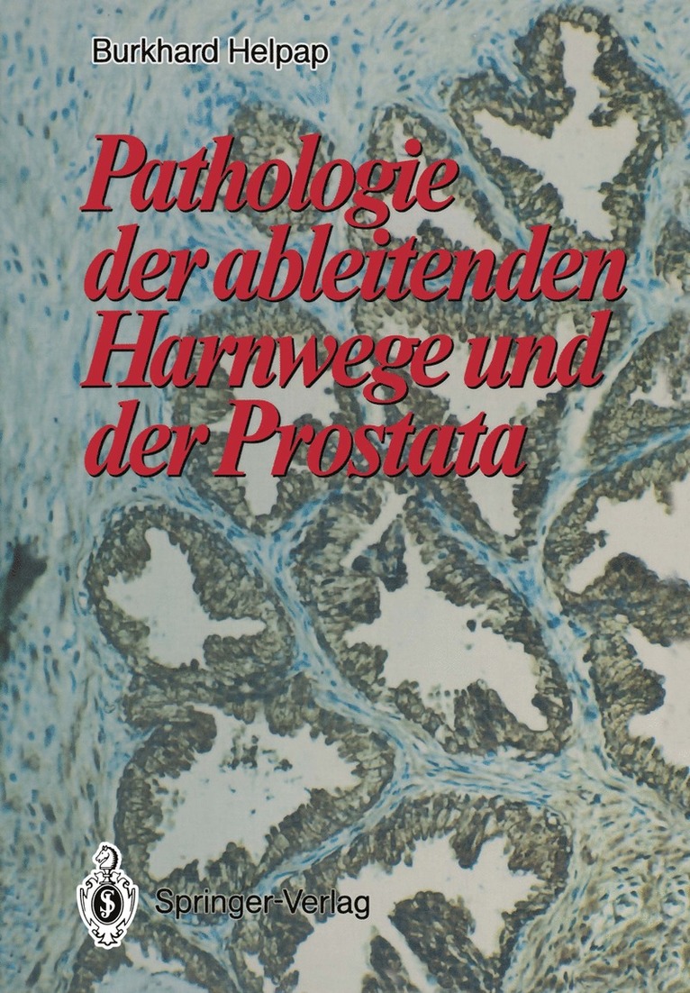 Burkhard Helpap - Pathologie der ableitenden Harnwege und der Prostata, Häftad