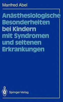 Ansthesiologische Besonderheiten bei Kindern mit Syndromen und seltenen Erkrankungen 1