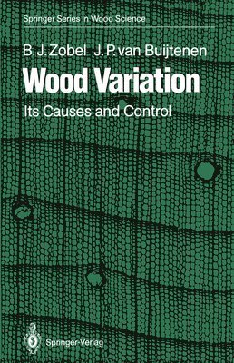 Bruce J. Zobel, Johannes P. van Buijtenen, Johannes P. Van Buijtenen - Wood Variation, Häftad