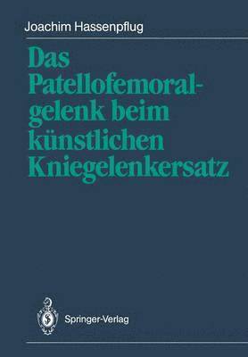 bokomslag Das Patellofemoralgelenk beim knstlichen Kniegelenkersatz