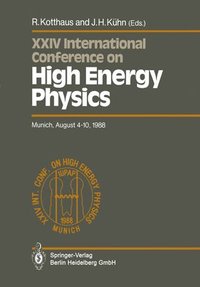 bokomslag International Conference on High Energy Physics/ International Union of Pure and Applied Physics, 24. 1988, Mnchen