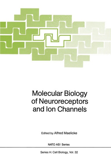 Alfred Maelicke, Alfred Maelicke - Molecular Biology of Neuroreceptors and Ion Channels, Häftad