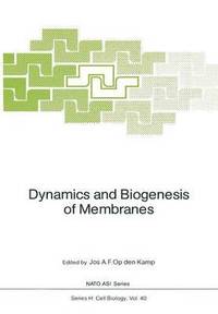 bokomslag Dynamics and Biogenesis of Membranes
