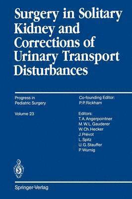 Surgery in Solitary Kidney and Corrections of Urinary Transport Disturbances 1