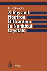 bokomslag X-Ray and Neutron Diffraction in Nonideal Crystals