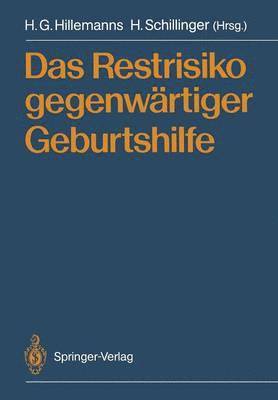 bokomslag Das Restrisiko gegenwrtiger Geburtshilfe