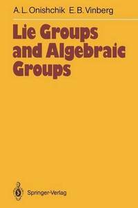 bokomslag Lie Groups and Algebraic Groups