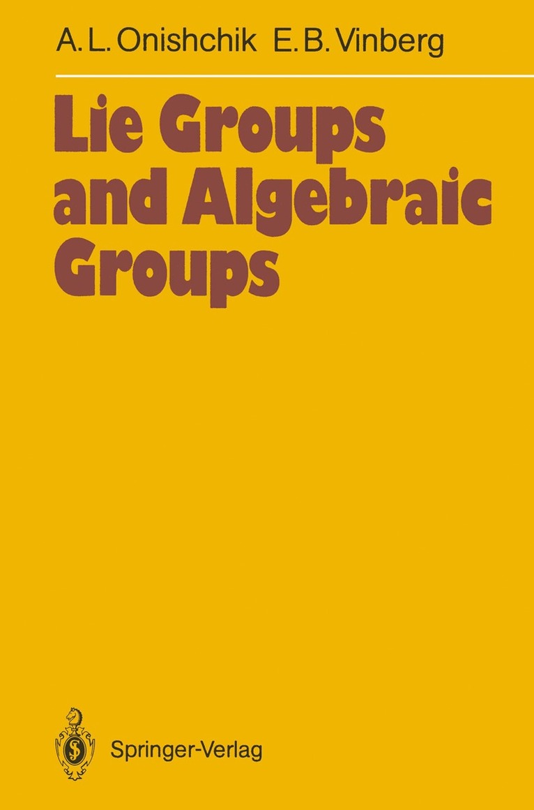 Arkadij L. Onishchik, Ernest B. Vinberg - Lie Groups and Algebraic Groups, Häftad