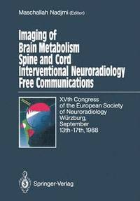 bokomslag Imaging of Brain Metabolism Spine and Cord Interventional Neuroradiology Free Communications