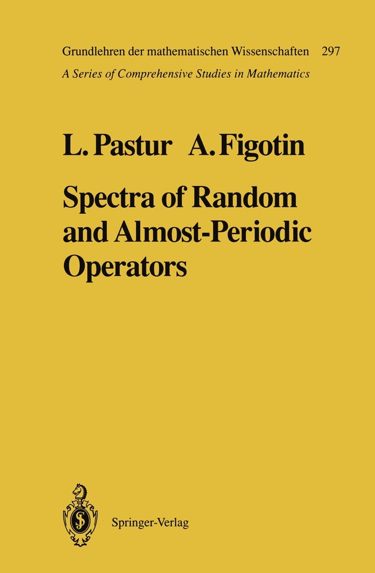Leonid Pastur, Alexander Figotin - Spectra of Random and Almost-Periodic Operators, Häftad