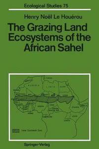 bokomslag The Grazing Land Ecosystems of the African Sahel