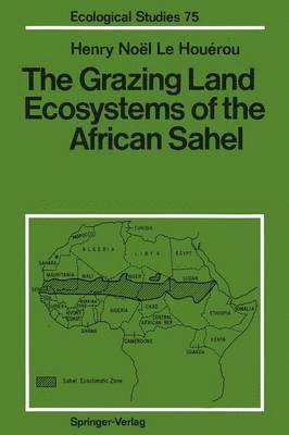 The Grazing Land Ecosystems of the African Sahel 1