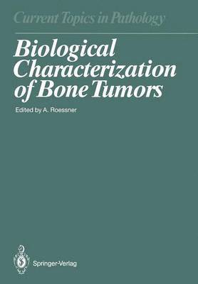 Albert Roessner, Albert Roessner - Biological Characterization of Bone Tumors, Häftad