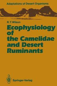 bokomslag Ecophysiology of the Camelidae and Desert Ruminants