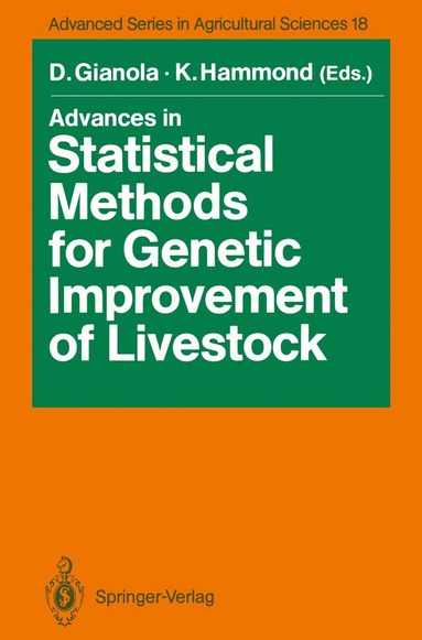 Daniel Gianola, Keith Hammond - Advances in Statistical Methods for Genetic Improvement of Livestock, Häftad