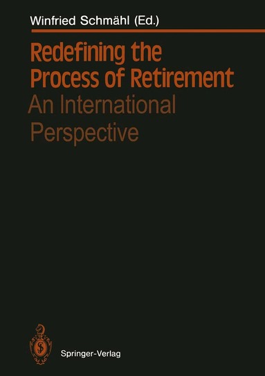 Winfried Schmähl, Winfried Schmähl - Redefining the Process of Retirement, Häftad