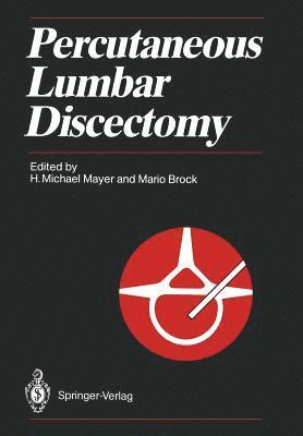 H. Michael Mayer, Mario Brock, Michael Mayer - Percutaneous Lumbar Discectomy, Häftad