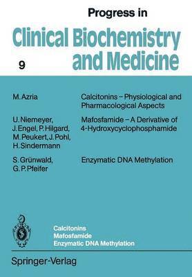 bokomslag Calcitonins - Physiological and Pharmacological Aspects. Mafosfamide - A Derivative of 4-Hydroxycyclophosphamide. Enzymatic DNA Methylation