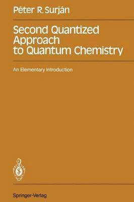 bokomslag Second Quantized Approach to Quantum Chemistry