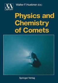bokomslag Physics and Chemistry of Comets