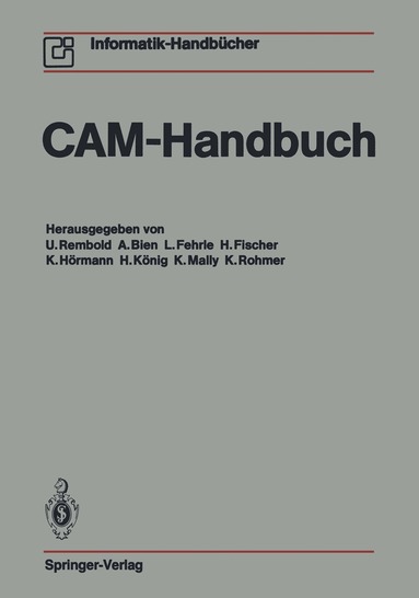 U. Rembold, A. Bien, L. Fehrle, H. Fischer, K. Hörmann, H. König, K. Mally, K. Rohmer - CAM-Handbuch, Häftad