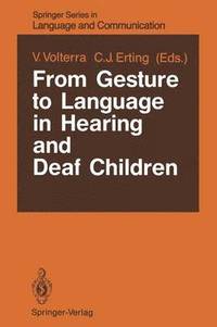 bokomslag From Gesture to Language in Hearing and Deaf Children