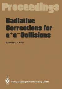 bokomslag Radiative Corrections for e+e- Collisions